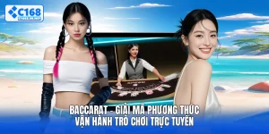 Baccarat - Giải Mã Phương Thức Vận Hành Trò Chơi Trực Tuyến