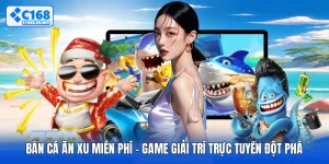 Bắn Cá Ăn Xu Miễn Phí - Game Giải Trí Trực Tuyến Đột Phá