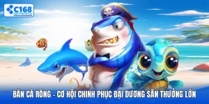 Bắn Cá Rồng - Cơ Hội Chinh Phục Đại Dương Săn Thưởng Lớn