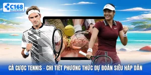 Cá Cược Tennis - Chi Tiết Phương Thức Dự Đoán Siêu Hấp Dẫn