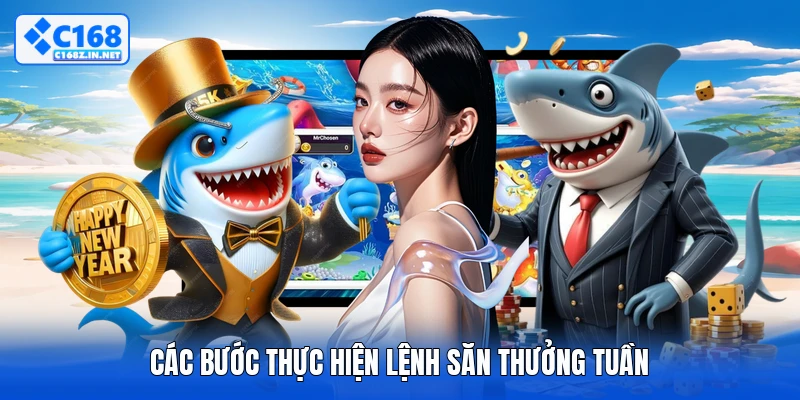 Các bước thực hiện lệnh săn thưởng tuần