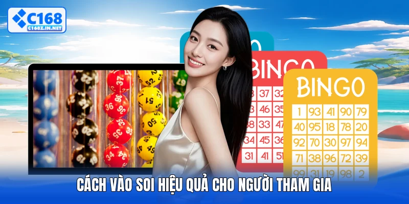 Cách vào soi hiệu quả cho người tham gia