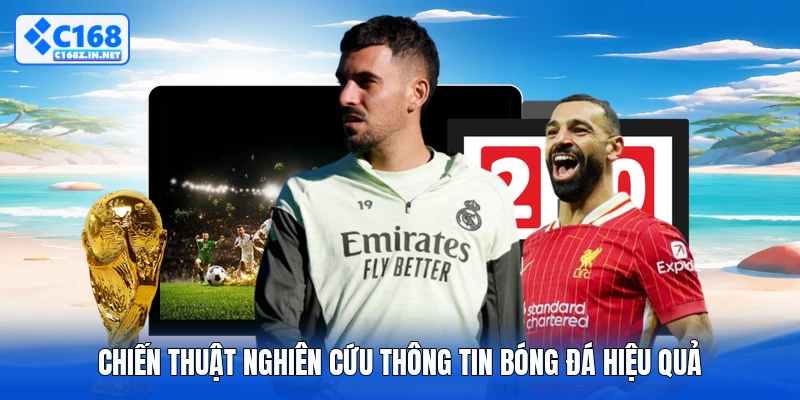 Chiến thuật nghiên cứu thông tin bóng đá hiệu quả
