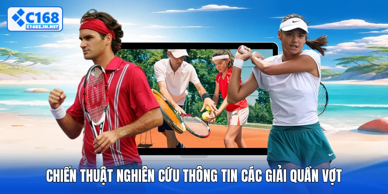 Chiến thuật nghiên cứu thông tin các giải quần vợt