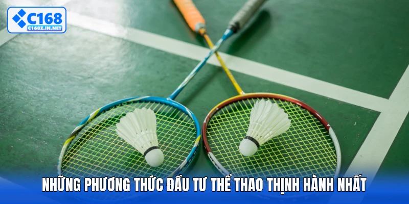 Những phương thức đầu tư thể thao thịnh hành nhất