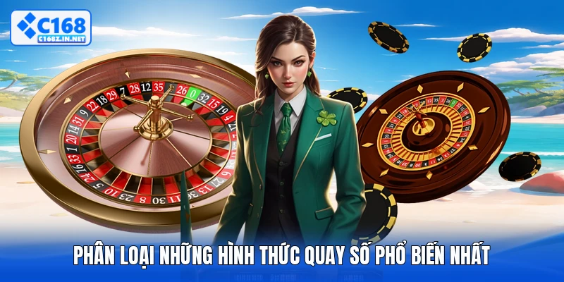 Phân loại những hình thức quay số phổ biến nhất