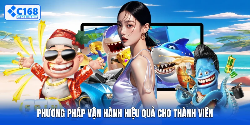 Phương pháp vận hành hiệu quả cho thành viên