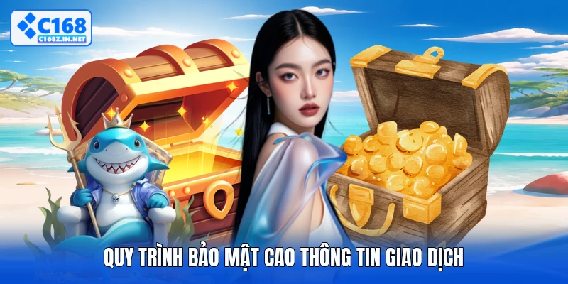 Quy trình bảo mật cao thông tin giao dịch