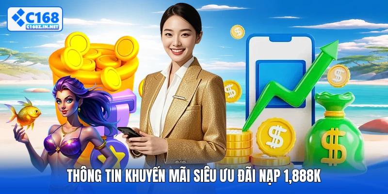 Thông tin khuyến mãi siêu ưu đãi nạp 1,888K