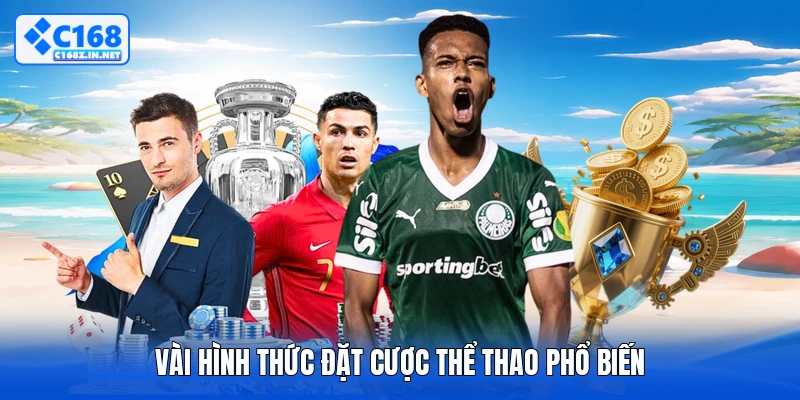 Vài hình thức đặt cược thể thao phổ biến