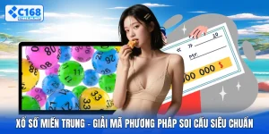 Xổ Số Miền Trung - Giải Mã Phương Pháp Soi Cầu Siêu Chuẩn