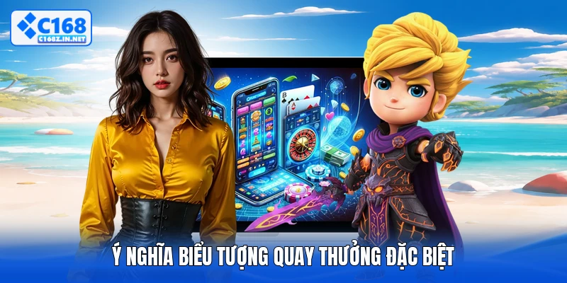 Ý nghĩa biểu tượng quay thưởng đặc biệt
